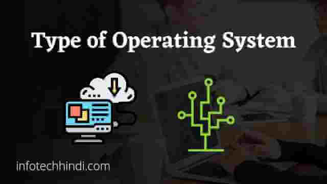 Type of operating system